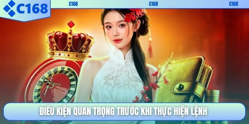 Điều kiện quan trọng trước khi thực hiện lệnh